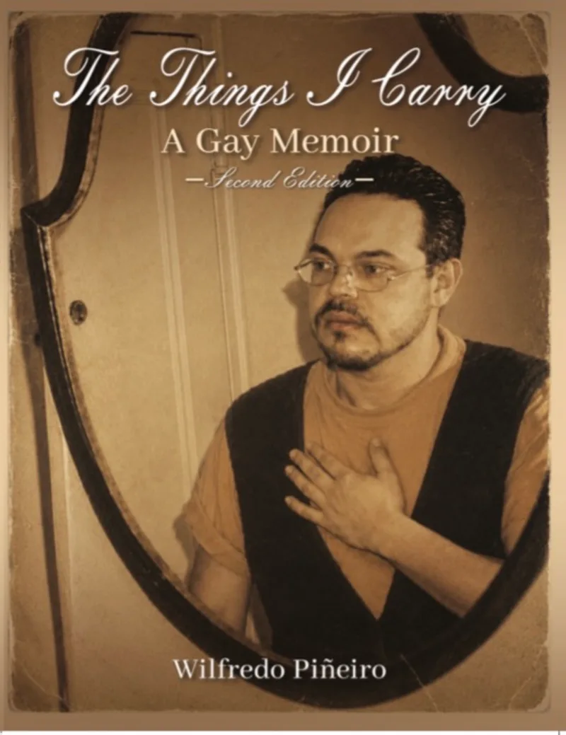 The Things I Carry – A Gay Memoir, by Wilfredo Piñeiro