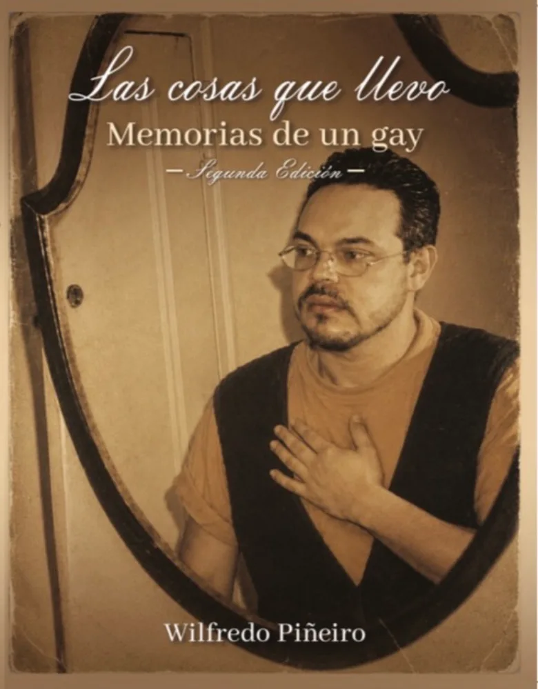 Las Cosas Que Llevo – Memorias de un Gay, by Wilfredo Piñeiro